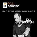 Dj Robin “Out of bounds” Mix Show
